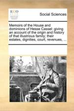 Memoirs of the House and Dominions of Hesse Cassel