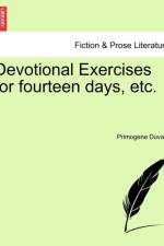 Devotional Exercises for Fourteen Days, Etc. af Primogene Duvard
