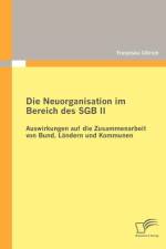 Die Neuorganisation im Bereich des SGB II af Franziska Ullrich