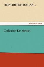Catherine de Medici af Honore de Balzac