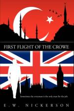 First Flight of the Crowe af E.W. NICKERSON