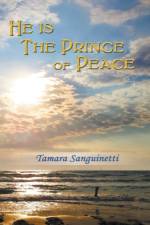 He is the Prince of Peace af Tamara Sanguinetti