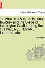 The First and Second Battles of Newbury and the Siege of Donnington Castle During the Civil War, A.D. 1643-6 ... Illustrated, Etc. af Walter Money