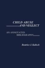 Child Abuse and Neglect af Beatrice Kalisch