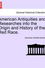 American Antiquities and Researches Into the Origin and History of the Red Race. af Alexander Warfield Bradford