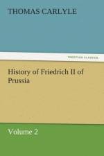History of Friedrich II of Prussia af Thomas Carlyle