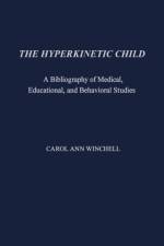 The Hyperkinetic Child af Carol A. Winchell