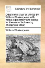 Othello the Moor of Venice by William Shakespeare with Notes Explanatory and Critical for the Use of Lectures by Theophilus Miller. af William Shakespeare