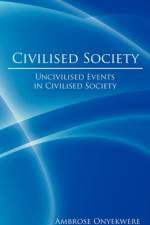 Civilised Society af Ambrose Onyekwere