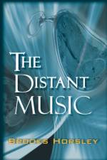 The Distant Music af Horsley Brooks Horsley