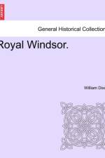 Royal Windsor. af William (London Metropolitan University Dixon
