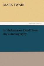 Is Shakespeare Dead? from My Autobiography af Mark Twain