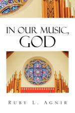 In Our Music, God af Ruby L Agnir