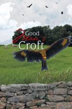 Good Man's Croft af John M Brewer
