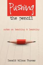 Pushing The Pencil af Donald Wilcox Thomas