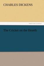 The Cricket on the Hearth af Charles Dickens