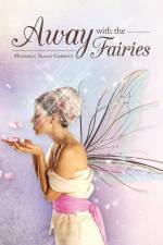 Away with the Fairies af Michaela Tracey Garnett