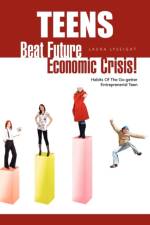 Teens- Beat Future Economic Crisis! af Laura Lyseight