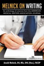 Melnick on Writing af Arnold Melnick DO