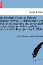 The Poetical Works of Robert Stephen Hawker ... Edited from the Original Manuscripts and Annotated Copies, Together with a Prefatory Notice and Biblio af Robert Stephen Hawker