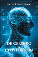 De cerebro a civilizacion af Edgar Prieto Nagel