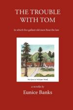 The Trouble with Tom af Eunice Banks