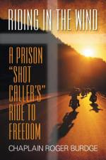 Riding in the Wind af Chaplain Roger Burdge