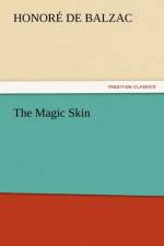 The Magic Skin af Honore de Balzac
