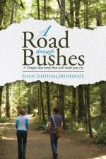 A Road Through Bushes af Shah Ishtiyaq Mehfooze