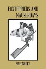 Foxterriers and Mauserdays af Mafonyoke