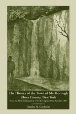 The History of the Town of Marlborough, Ulster County, New York af Charles H Cochrane