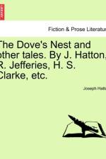 The Dove's Nest and Other Tales. by J. Hatton, R. Jefferies, H. S. Clarke, Etc. af Joseph Hatton