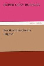 Practical Exercises in English af Huber Gray Buehler