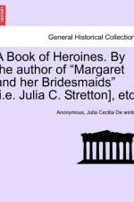 A Book of Heroines. by the Author of 