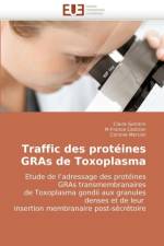 Traffic des proteines gras de toxoplasma af Collectif