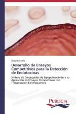 Desarrollo de Ensayos Competitivos para la Deteccion de Endotoxinas af Pallarola Diego