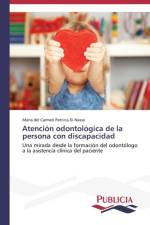 Atencion odontologica de la persona con discapacidad af Di Nasso Maria del Carmen Patricia