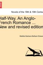 Half-Way. an Anglo-French Romance ... New and Revised Edition.