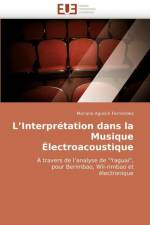 L'Interpr tation Dans La Musique  lectroacoustique af Fernandez-M