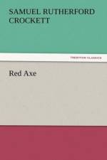 Red Axe af Samuel Rutherford Crockett