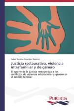 Justicia restaurativa, violencia intrafamiliar y de genero af Isabel Ximena Gonzalez Ramirez