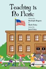Teaching is No Picnic af Rudolph Rogers