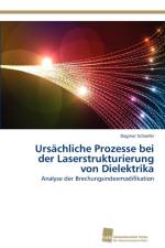 Ursachliche Prozesse bei der Laserstrukturierung von Dielektrika af Dagmar Schaefer