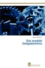 Das modale Zeitgedachtnis af Florian Klapproth