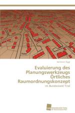 Evaluierung des Planungswerkzeugs OErtliches Raumordnungskonzept af Hermann OEggl