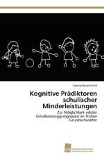Kognitive Pradiktoren schulischer Minderleistungen af Yvonne Blumenthal