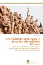 Geschichtsdarstellungen in aktuellen chinesischen Museen af Hongyu Liu