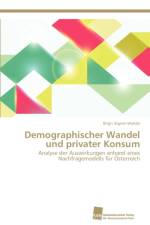 Demographischer Wandel und privater Konsum af Birgit Aigner-Walder