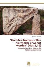 Und ihre Namen sollen nie wieder erwahnt werden (Hos 2,19) af Thomas Hentrich