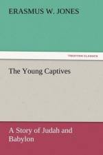 The Young Captives af Erasmus W Jones